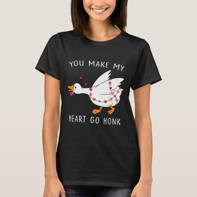 Camiseta You Make My Heart Go Honk Valentine Goose  (Frente)