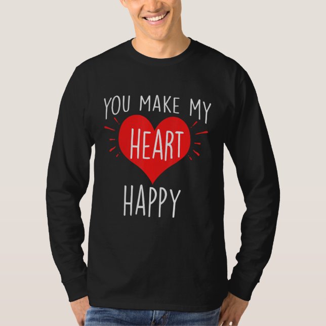 Camiseta You Make My Heart Happy  Happy Valentine (Frente)