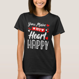 Camiseta You Make My Heart Happy Men Women Kids Valentine