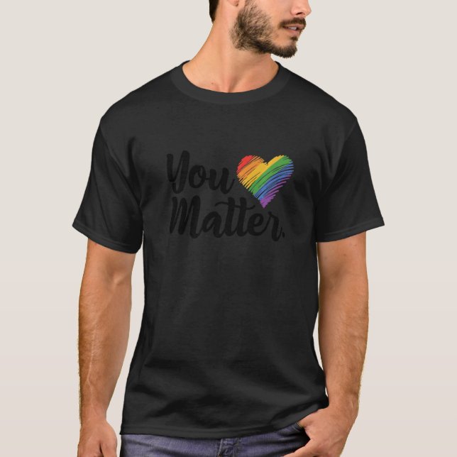 Camiseta You Matter Rainbow Pride Lgbtq Gay Transgender Bi  (Frente)