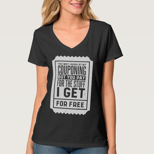 Camiseta You May Laugh At My Couponing Coupons Couponer  2 (Frente)