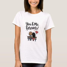 Camiseta You & Me Forever Romantic T-Shirt