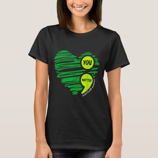 Camiseta You Mental Health Awareness Green Suicide Preventi (Frente)
