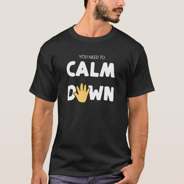 Camiseta You Need to Calm Down - Calming Hand (Frente)