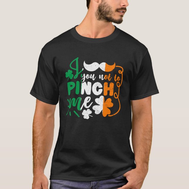 Camiseta You Not To Pinch Me St Patricks Day Irish Flag (Frente)