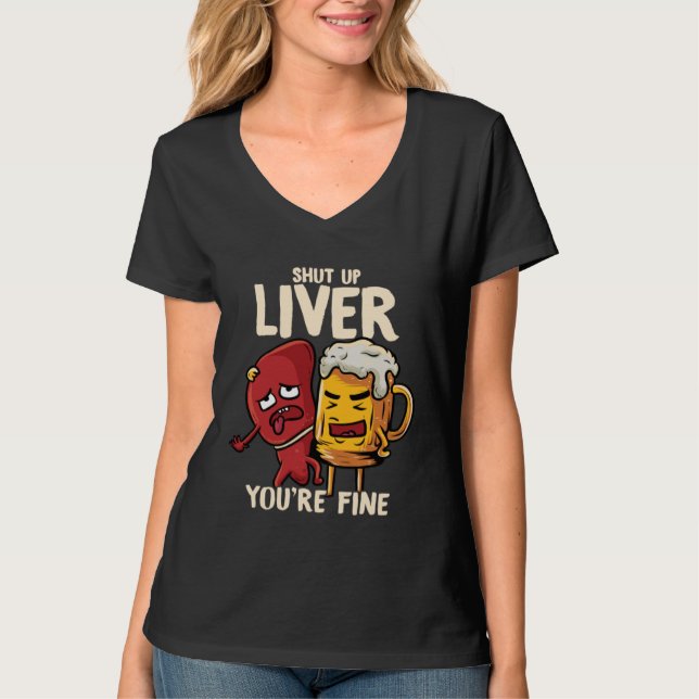 Camiseta You re Fine Liver Drinking Beer Alcohol Meme Joke  (Frente)