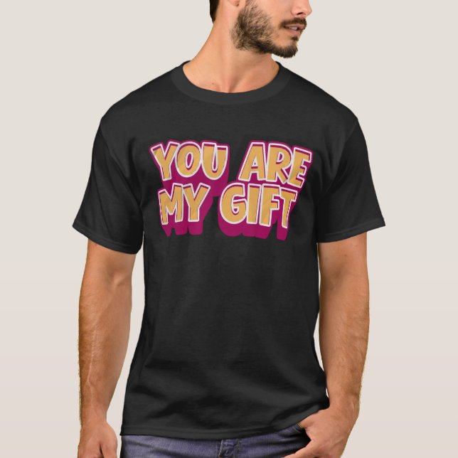 Camiseta You’re My Gift – Romantic T-Shirt (Frente)