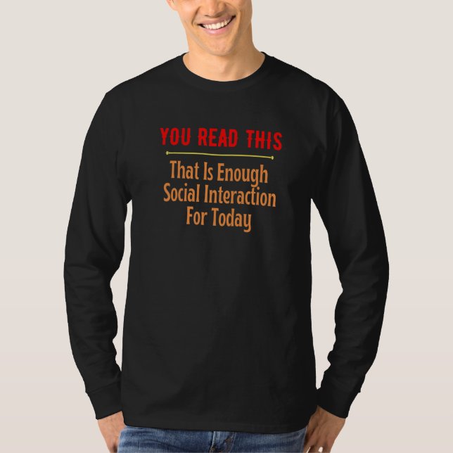 Camiseta You Read This  Social Interaction Introvert Sarcas (Frente)