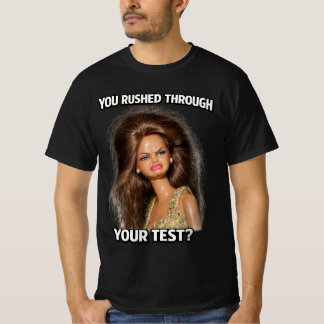 Camiseta You Rushed Through Your Test? Hilarious Messy Hair