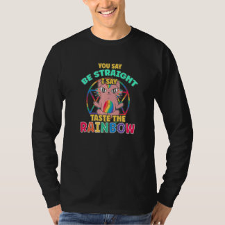 Camiseta You Say Be Straight I Say Taste The Rainbow Gay Pr