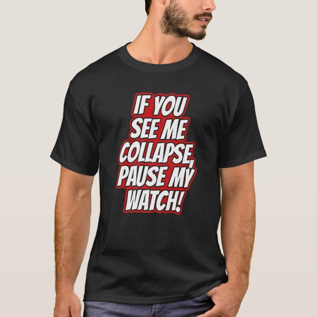 Camiseta You Seee Me Collapse Pause My Watch Running Cardio (Frente)
