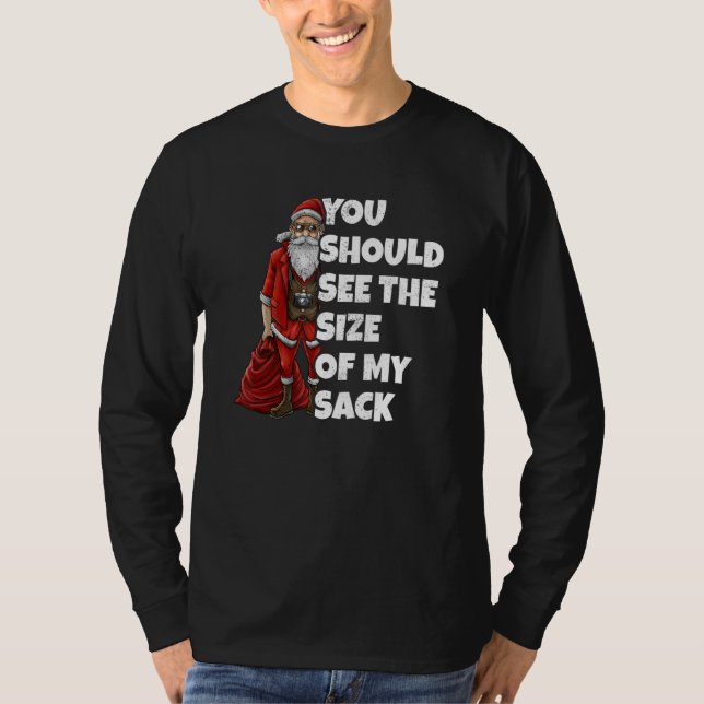 Camiseta You Should See The Size Of My Sack (Frente)