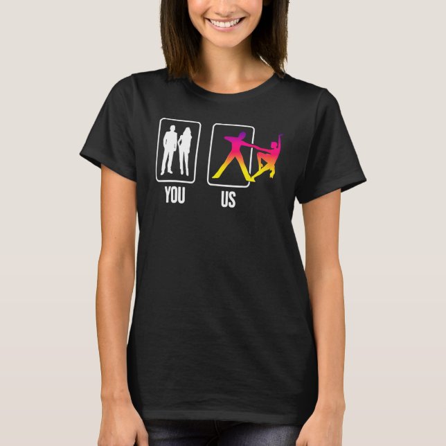 Camiseta You Us Ballroom Dancer Dancing Pair Couple Swing D (Frente)