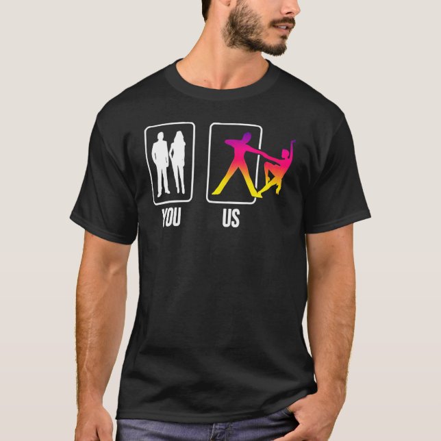 Camiseta You Us Ballroom Dancer Dancing Pair Couple Swing D (Frente)