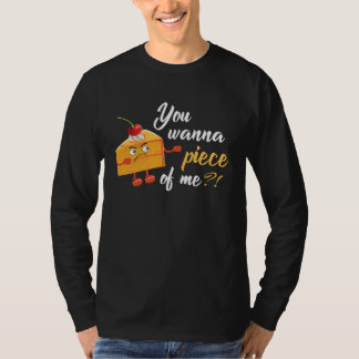 Camiseta You Wanna Piece Of Me Tasty Cake  Pie