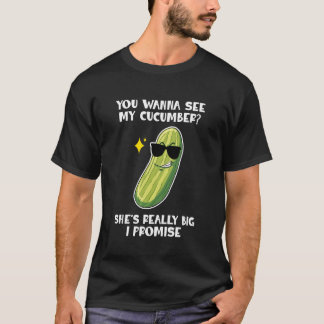 Camiseta You Wanna See My Cucumber Vegetables Pickles Cucum