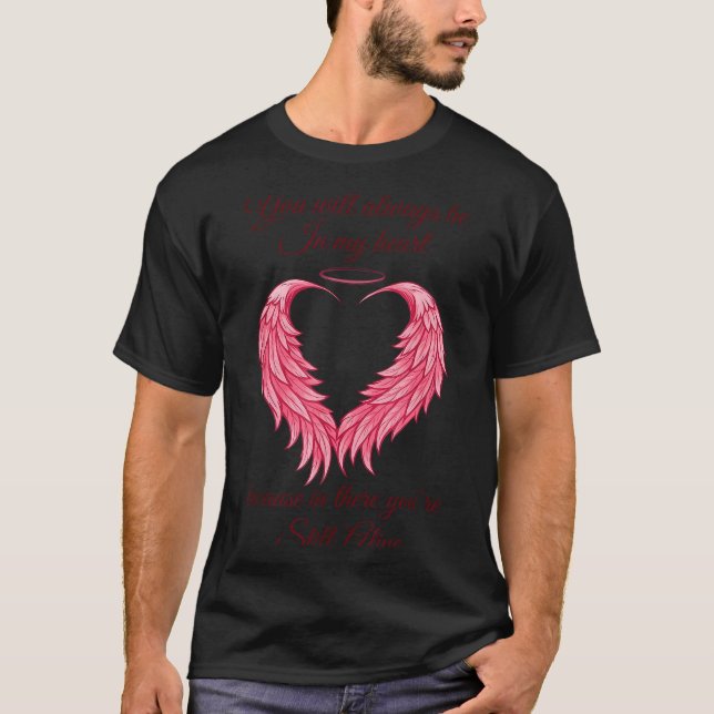 Camiseta You Will Always Be In My Heart Still Alive Angel W (Frente)