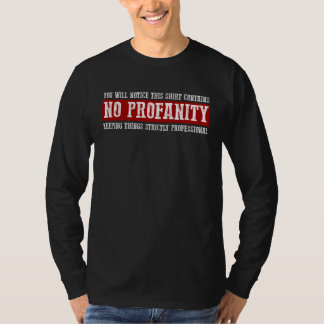 CAMISETA YOU WILL NOTICE THIS CONTAINS NO PROFANITY