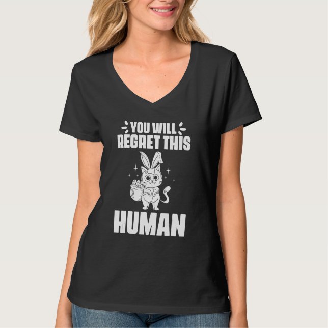 Camiseta You Will Regret This Human Black Cat for Bunny Fel (Frente)