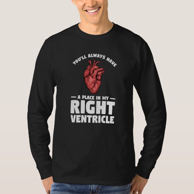 Camiseta You'll Always Have A Place In My Right Ventricle P (Frente)