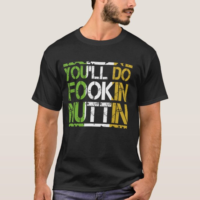 Camiseta You'll Do Fookin Nuttin  Boxing MMA Fighting (Frente)