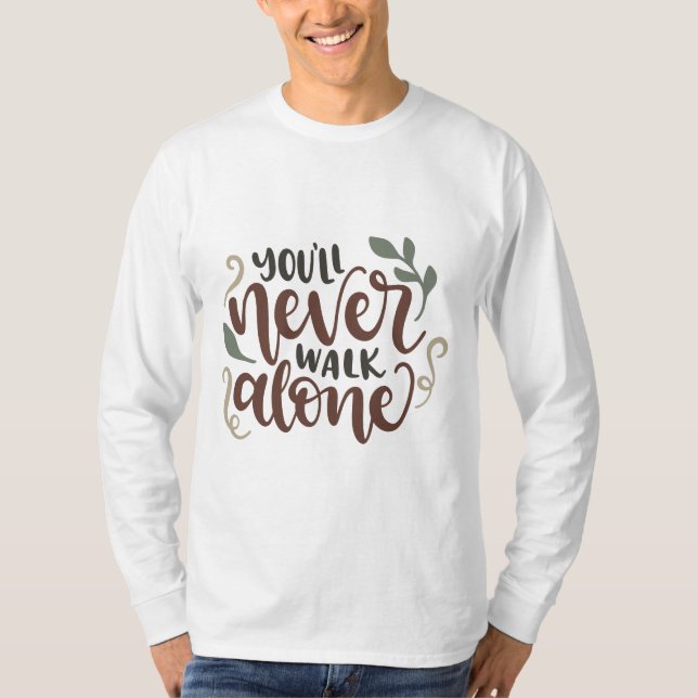Camiseta You'll Never Walk Alone – Comforting Hand-Lettered (Frente)