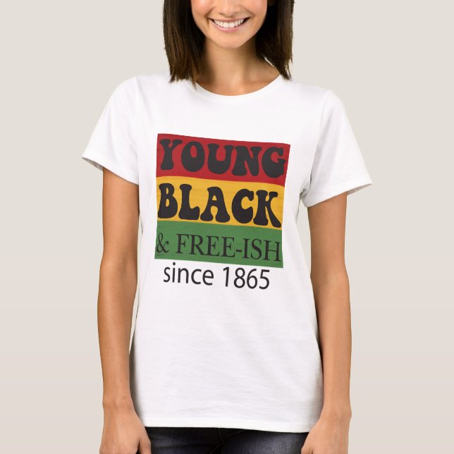 Camiseta Young Black Free-ish Since 1865 Black History Mont (Frente)