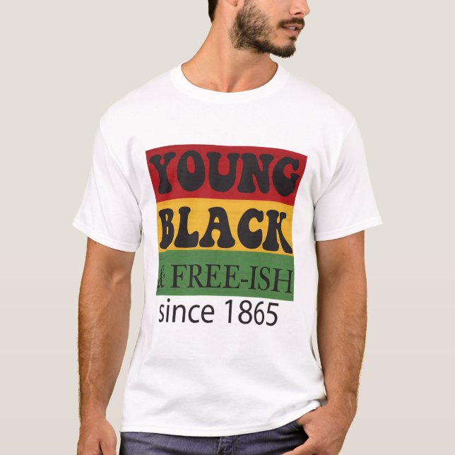 Camiseta Young Black Free-ish Since 1865 Black History Mont (Frente)