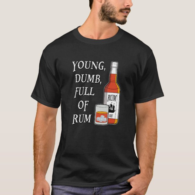 Camiseta Young Dumb Full Of Rum (Frente)