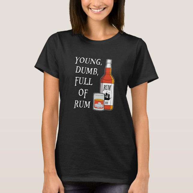 Camiseta Young Dumb Full Of Rum (Frente)