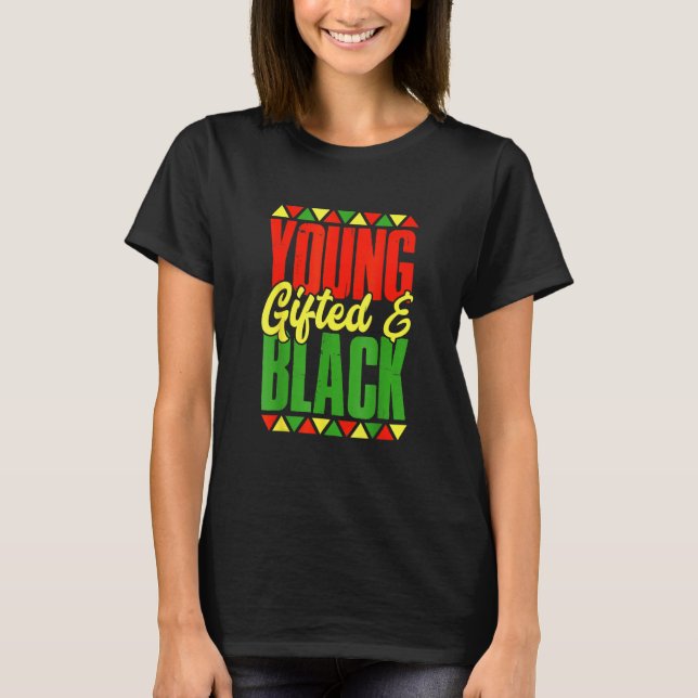 Camiseta Young Gifted And Black Black History Month African (Frente)