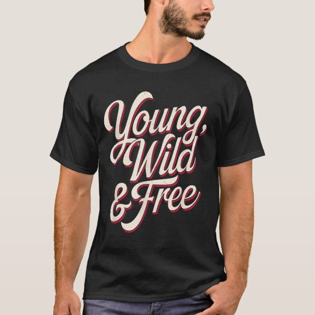 Camiseta Young Wild Women Motivational Men Kids  (Frente)