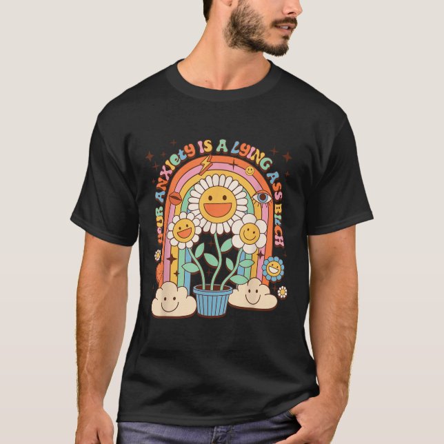 Camiseta Your Anxiety Is A Lying Motivation Groovy Flower  (Frente)