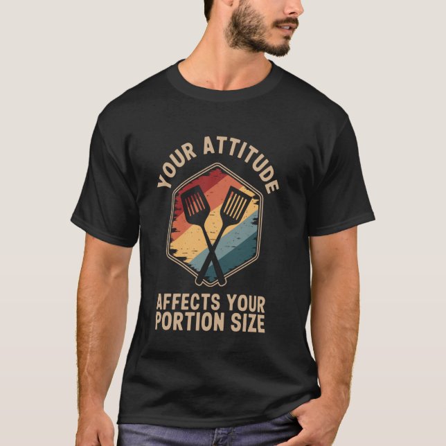 Camiseta Your Attitude Affects Your Portion Size Lunch Lady (Frente)