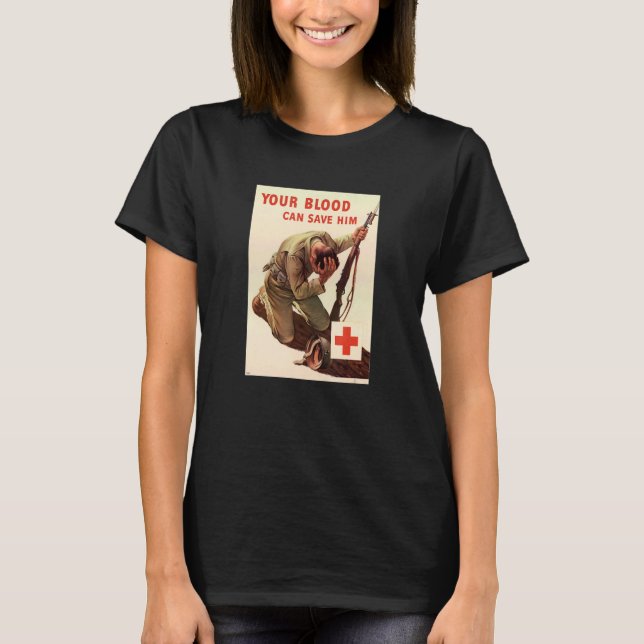 Camiseta Your Blood Can Save Him  American Usa  Wwii World  (Frente)