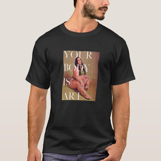 Camiseta Your Body is Art - Fat Positive Self Care Premium (Frente)