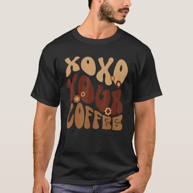 Camiseta Your Coffee Retro Flower  Coffee Addict Caffeine (Frente)