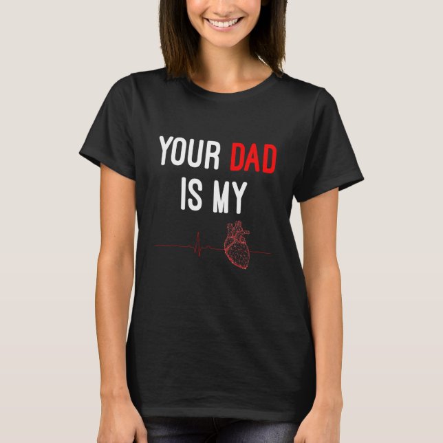 Camiseta Your Dad Is My Cardio Fathers Day Outfit (Frente)