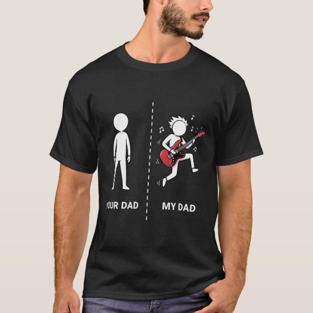 Camiseta Your Dad My Dad Funny B Guitar Lover Musician Sarc (Frente)