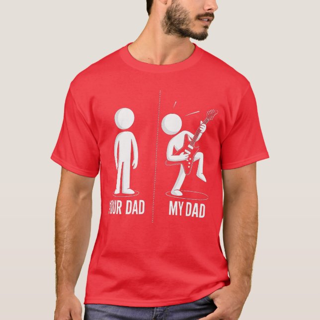 Camiseta Your Dad My Dad Funny Father Music Guitar Player H (Frente)