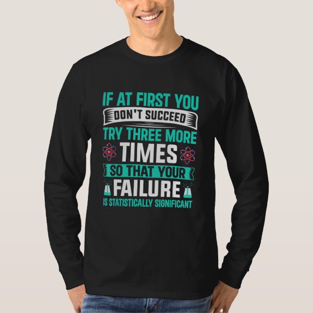 Camiseta Your Failure Statistically Significant  Chemistry (Frente)