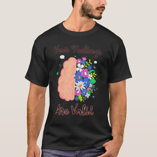 Camiseta Your Feelings Are Valid Mental Health Therapist Ps (Frente)