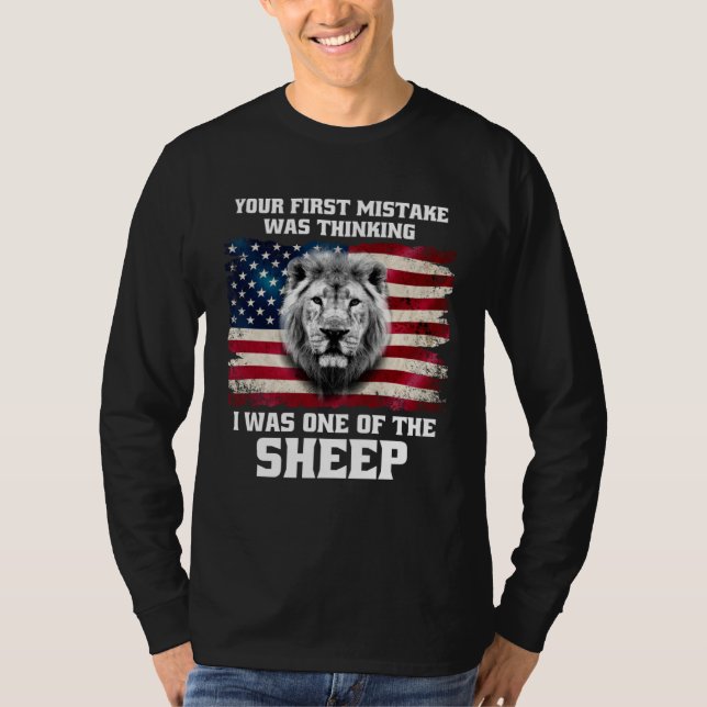 Camiseta Your First Mistake Was Thinking I Was One Of The S (Frente)