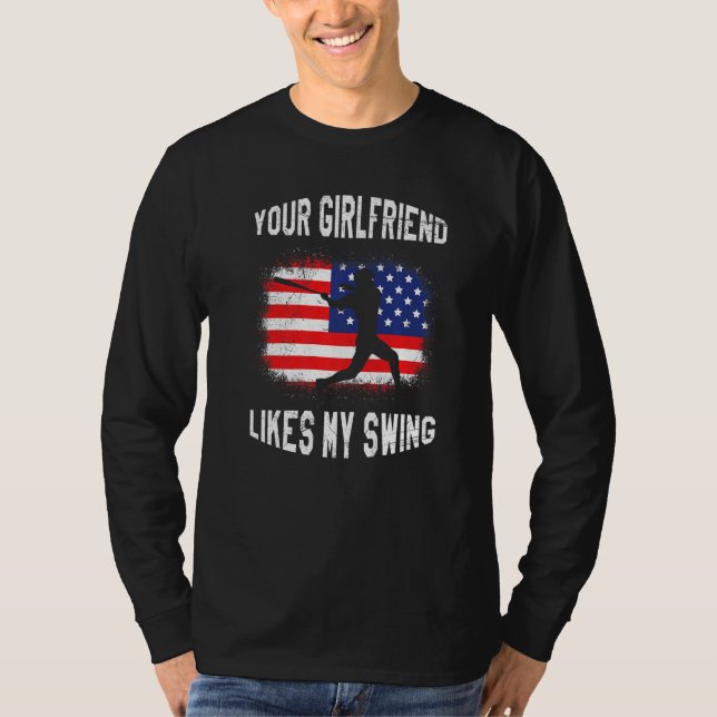 Camiseta Your Girlfriend Likes My Swing Baseball (Frente)