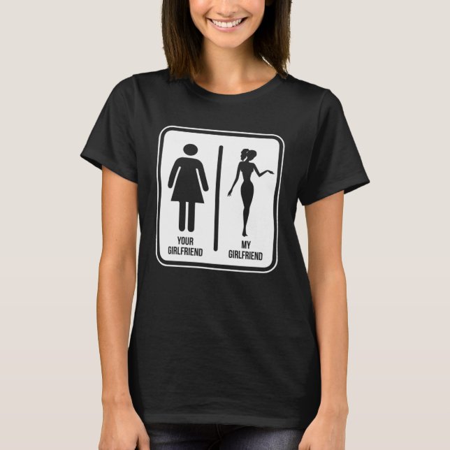 Camiseta Your girlfriend vs my girlfriend (Frente)