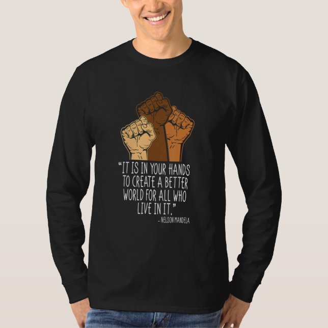 Camiseta Your Hands Create Better World Black History Month (Frente)