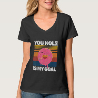 Camiseta Your Hole Is My Goal  Donut Hole