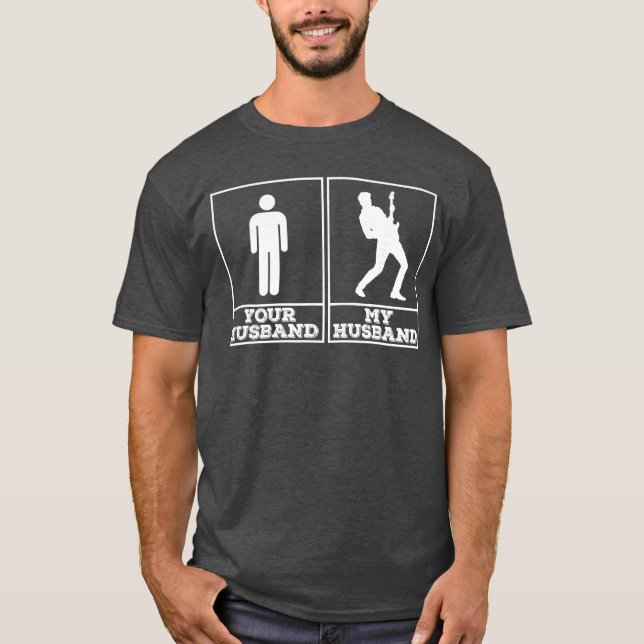 Camiseta Your Husband My Husband Funny Gift For Guitarists  (Frente)