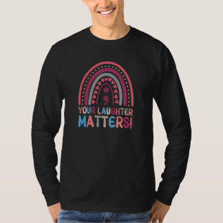 Camiseta Your Laughter Matters Boho Rainbow Semicolon