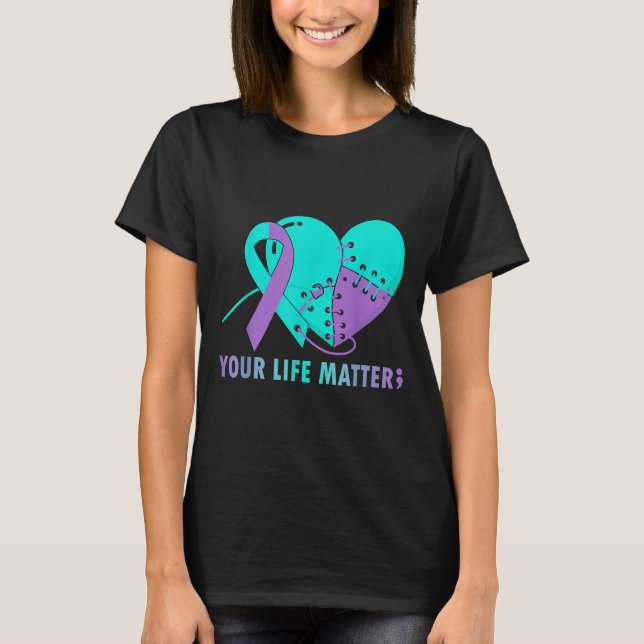Camiseta Your Life S Suicide Prevention Awareness Teal And  (Frente)